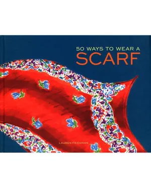 50 Ways To Wear A Scarf